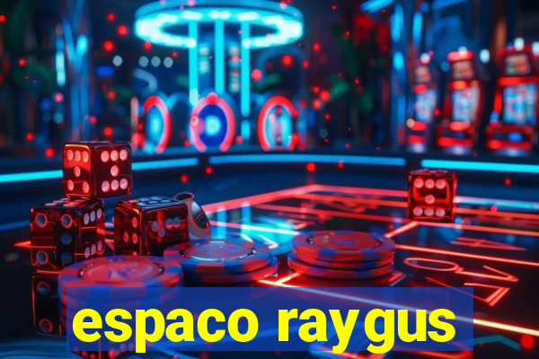 espaco raygus